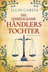 Descargar Die unbeugsame Händlerstochter pdf, epub, ebook