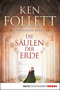 Descargar Die Säulen der Erde: Roman (Kingsbridge-Roman 1) (German Edition) pdf, epub, ebook