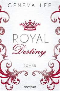 Descargar Royal Destiny: Roman (Die Royals-Saga 7) (German Edition) pdf, epub, ebook