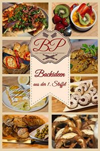 Descargar Backideen aus der 1. Staffel von BakingProcess: Rezepte für Laugenbrezeln, Pizza, Brötchen und Plätzchen mit Videos einfach und zum nachmachen erklärt (Rezepte von BakingProcess) (German Edition) pdf, epub, ebook