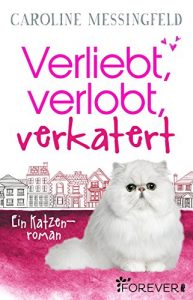 Descargar Verliebt, verlobt, verkatert: Ein Katzenroman (German Edition) pdf, epub, ebook