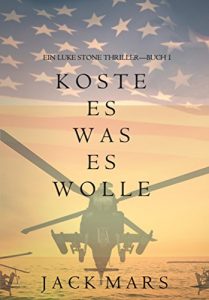 Descargar Koste Es Was Es Wolle  (Ein Luke Stone Thriller-Buch 1) (German Edition) pdf, epub, ebook