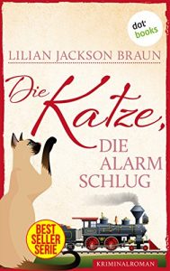 Descargar Die Katze, die Alarm schlug: Roman pdf, epub, ebook