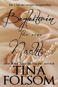 Descargar Begleiterin für eine Nacht (Der Club der ewigen Junggesellen 1) (German Edition) pdf, epub, ebook