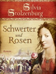 Descargar Schwerter und Rosen: Historischer Roman (Edition Aglaia) (German Edition) pdf, epub, ebook