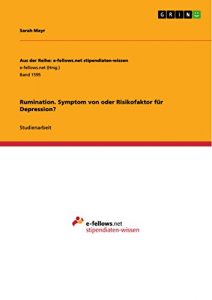 Descargar Rumination. Symptom von oder Risikofaktor für Depression? (Aus der Reihe: e-fellows.net stipendiaten-wissen) pdf, epub, ebook