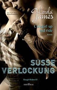 Descargar Cowgirl up and ride – Süße Verlockung (Rough Riders 3) (German Edition) pdf, epub, ebook