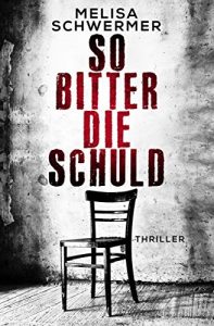 Descargar So bitter die Schuld: Thriller (German Edition) pdf, epub, ebook