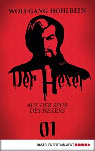 Descargar Der Hexer 01: Auf der Spur des Hexers. Roman pdf, epub, ebook