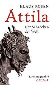 Descargar Attila: Der Schrecken der Welt pdf, epub, ebook