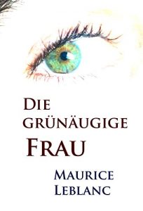 Descargar Die grünäugige Frau: historischer Krimi (German Edition) pdf, epub, ebook