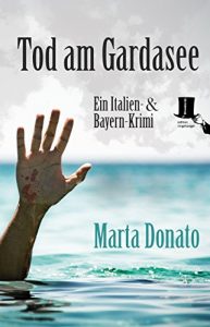 Descargar Tod am Gardasee: Fontanaros und Breitwiesers zweiter Fall (Italien- und Bayern-Krimi) pdf, epub, ebook