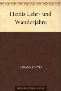 Descargar Heidis Lehr- und Wanderjahre (German Edition) pdf, epub, ebook