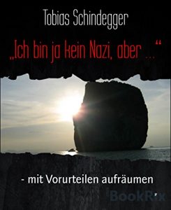 Descargar Ich bin ja kein Nazi, aber …: – mit Vorurteilen aufräumen (German Edition) pdf, epub, ebook