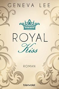 Descargar Royal Kiss: Roman (Die Royals-Saga 5) (German Edition) pdf, epub, ebook