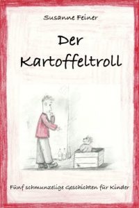 Descargar Der Kartoffeltroll. Fünf schmunzelige Geschichten für Kinder (German Edition) pdf, epub, ebook