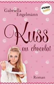 Descargar Kuss au Chocolat: Roman pdf, epub, ebook