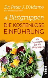 Descargar 4 Blutgruppen – Die kostenlose Einführung: Mit Tagesmenüs für alle Blutgruppen (German Edition) pdf, epub, ebook