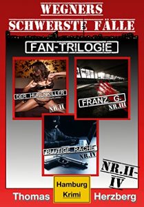 Descargar Fan-Trilogie  (Wegners schwerste Fälle: Teil 2-4): Hamburg Krimis (German Edition) pdf, epub, ebook