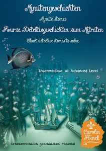 Descargar Learn German With Stories: Minutengeschichten: 10 Detektivgeschichten zum Mitraten (German Edition) pdf, epub, ebook