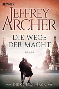 Descargar Die Wege der Macht: Die Clifton Saga 5 – Roman (Die Clifton-Saga) (German Edition) pdf, epub, ebook