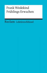 Descargar Lektüreschlüssel. Frank Wedekind: Frühlings Erwachen: Reclam Lektüreschlüssel (German Edition) pdf, epub, ebook
