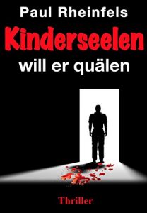 Descargar Kinderseelen will er quälen (German Edition) pdf, epub, ebook