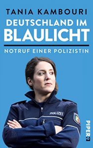 Descargar Deutschland im Blaulicht: Notruf einer Polizistin (German Edition) pdf, epub, ebook