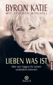 Descargar Lieben was ist: Wie vier Fragen Ihr Leben verändern können (German Edition) pdf, epub, ebook