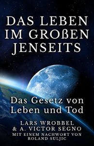 Descargar Das Leben im Großen Jenseits: Das Gesetz von Leben und Tod (German Edition) pdf, epub, ebook