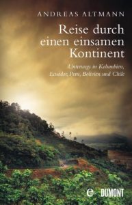 Descargar Reise durch einen einsamen Kontinent: Unterwegs in Kolumbien, Ecuador, Bolivien, Peru und Chile pdf, epub, ebook