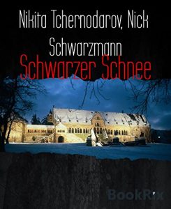 Descargar Schwarzer Schnee: Der Werdegang eines Mörders (German Edition) pdf, epub, ebook