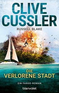 Descargar Die verlorene Stadt: Ein Fargo-Roman (Die Fargo-Abenteuer 7) (German Edition) pdf, epub, ebook