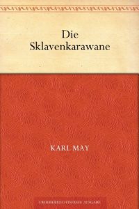 Descargar Die Sklavenkarawane (German Edition) pdf, epub, ebook
