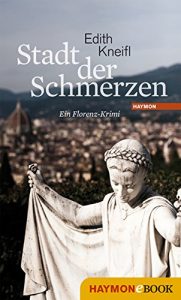 Descargar Stadt der Schmerzen: Ein Florenz-Krimi (Katharina Kafka & Orlando-Krimis 2) (German Edition) pdf, epub, ebook