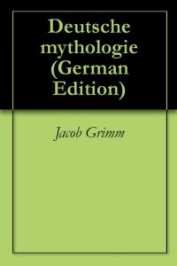 Descargar Deutsche mythologie (German Edition) pdf, epub, ebook