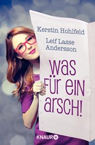 Descargar Was für ein Arsch! – Gleich und anders verliebt sich gern: Eine Geschichte vor der Geschichte pdf, epub, ebook
