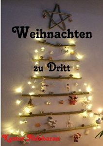 Descargar Weihnachten zu Dritt (German Edition) pdf, epub, ebook