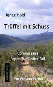 Descargar Trüffel mit Schuss: Commissaire Papperins fünfter Fall pdf, epub, ebook