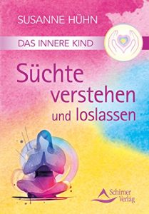 Descargar Das Innere Kind – Süchte verstehen und loslassen pdf, epub, ebook