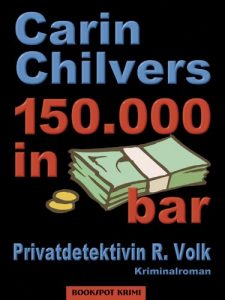 Descargar 150.000 in bar: Privatdetektivin R. Volk (Edition 211) (German Edition) pdf, epub, ebook