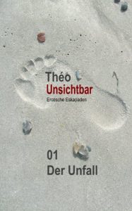 Descargar Unsichtbar 01 – Der Unfall: Erotische Eskapaden (German Edition) pdf, epub, ebook