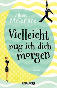 Descargar Vielleicht mag ich dich morgen: Roman pdf, epub, ebook