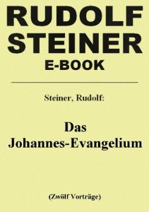 Descargar Das Johannes-Evangelium – Eine esoterische Betrachtung in zwölf Vorträgen (German Edition) pdf, epub, ebook
