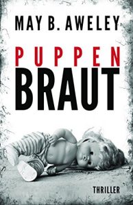 Descargar Puppenbraut: Thriller (German Edition) pdf, epub, ebook