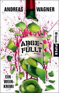 Descargar Abgefüllt: Ein Wein-Krimi (Wein-Krimis 2) (German Edition) pdf, epub, ebook