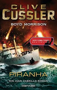 Descargar Piranha: Ein Juan-Cabrillo-Roman (Die Juan-Cabrillo-Abenteuer 10) (German Edition) pdf, epub, ebook