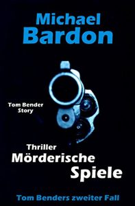 Descargar Mörderische Spiele: Tom Benders zweiter Fall … pdf, epub, ebook