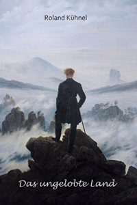 Descargar Das ungelobte Land: Deutsch-deutsche Erinnerungen 1974 – 2014 pdf, epub, ebook