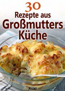 Descargar 30 Rezepte aus Großmutters Küche (German Edition) pdf, epub, ebook